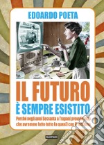 Il futuro è sempre esistito libro