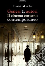 Generi & autori. Il cinema coreano contemporaneo