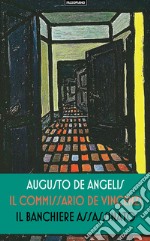 Il banchiere assassinato. Il commissario De Vincenzi. La prima inchiesta libro