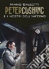 Peter Cushing e i mostri dell'inferno libro
