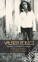 Valeria D'Obici. Dizionario di un'attrice sui generis libro