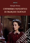 L'intimismo favolistico di François Truffaut libro di Penzo Giorgio