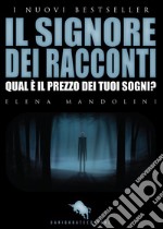 Il signore dei racconti libro