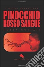 Pinocchio. Rosso sangue