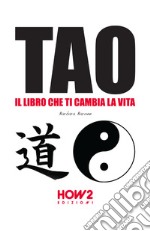 Tao: il libro che ti cambia la vita