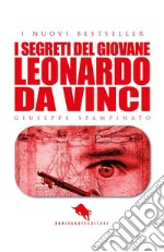 I segreti del giovane Leonardo da Vinci