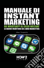 Manuale di instant marketing libro