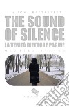 The sound of silence. La verità dietro le pagine libro