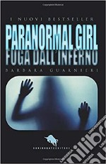 Paranormal girl. Fuga dall'inferno