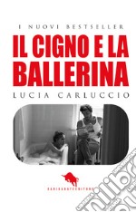 Il cigno e la ballerina libro