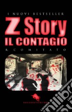 Il contagio. Z story libro