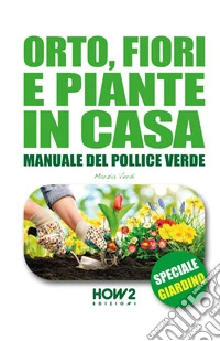Orto, fiori e piante in casa
