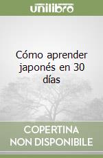 Cómo aprender japonés en 30 días libro