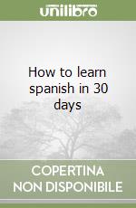 How to learn spanish in 30 days libro