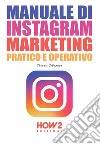 Manuale di Instagram marketing libro di Chianese Teresa