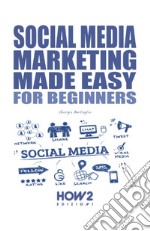 Social media marketing made easy libro