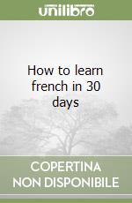 How to learn french in 30 days libro