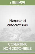 Manuale di autoerotismo