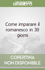 Come imparare il romanesco in 30 giorni libro