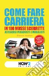 Come fare carriera in 100 mosse scorrette libro di Senatore Giovanna