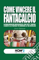 Come vincere il Fantacalcio