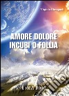 Amore dolore incubi o follia. Il nuovo branco libro