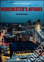 Manchester's affairs. Destini incrociati