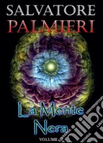 La mente nera. Vol. 2 libro