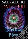 La mente nera. Vol. 4 libro di Palmieri Salvatore