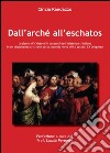 Dall'arché all'eschatos libro