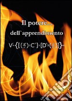 Il potere... dell'apprendimento libro