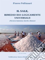 Il sale, rimedio bio-logicamente universale libro