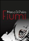 Fiumi libro di Di Pietro Marco