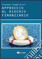 Approccio al rischio finanziario libro