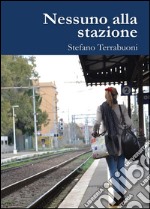 Nessuno alla stazione libro