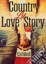 Country Lil love story libro