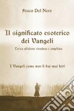 Il significato esoterico dei Vangeli libro