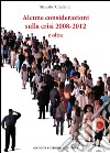 Alcune considerazioni sulla crisi 2008-2012 e oltre libro