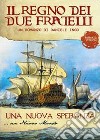 Una nuova speranza. Il regno dei due fratelli libro di Ingo Daniele