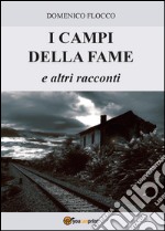 I campi della fame e altri racconti libro