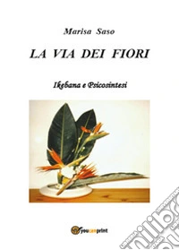 La via dei fiori libro