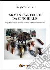 Armi & cartucce da cinghiale libro di Pieraccini Sergio