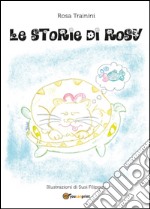 Le storie di Rosy libro
