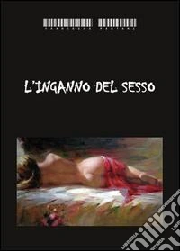 L'inganno del sesso libro