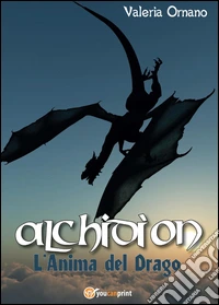 L'anima del drago. Alchidìon libro