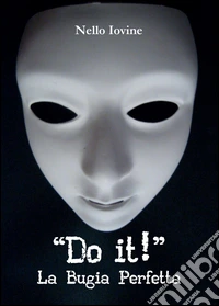 Do it! La bugia perfetta