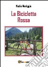La bicicletta rossa libro di Meriggio Nadia