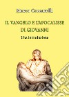 Vangelo e l'Apocalisse di Giovanni libro