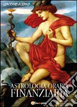 Astrologia oraria finanziaria libro