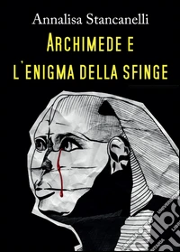 Archimede e l'enigma della Sfinge